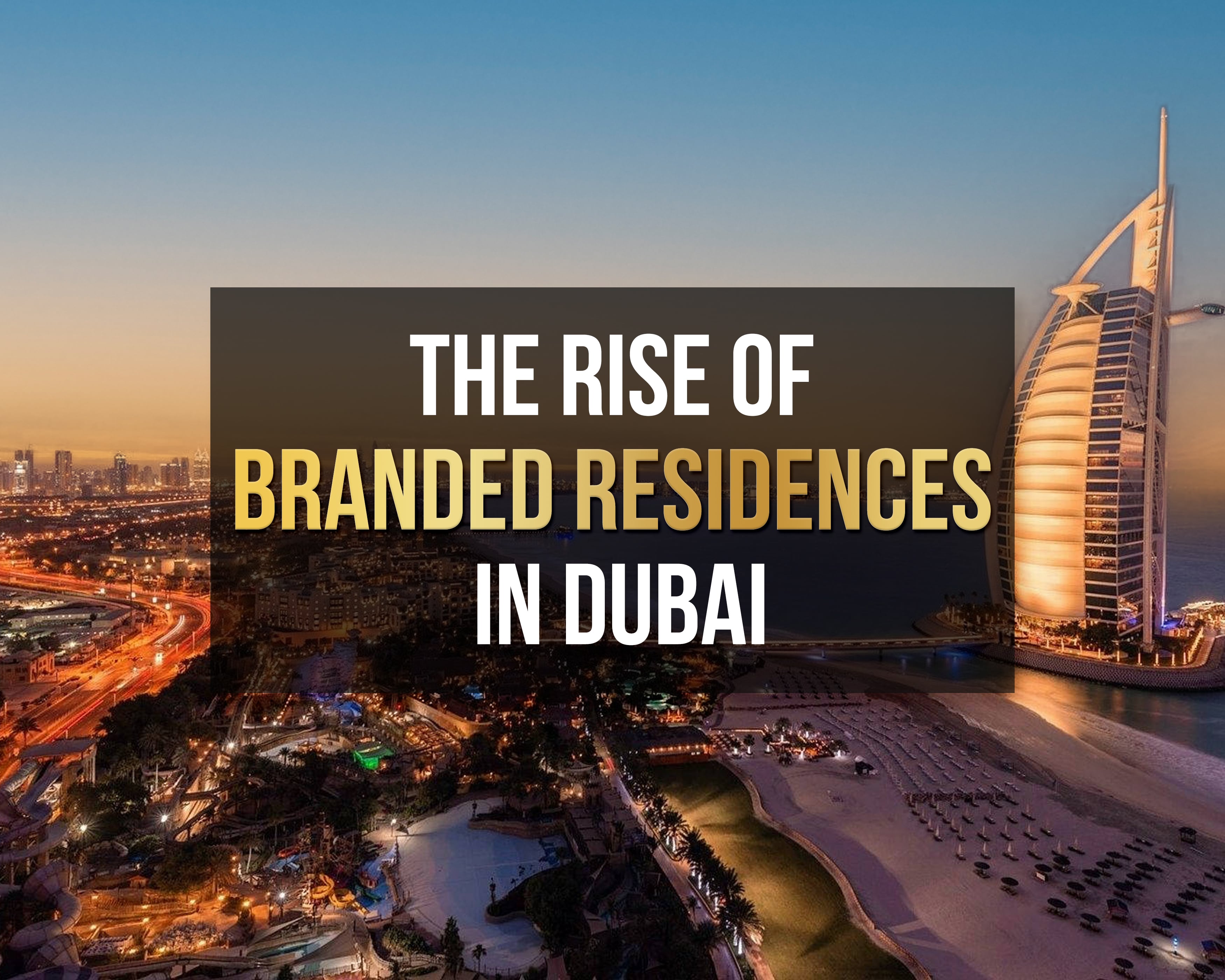 The Rise of Branded Residences in Dubai